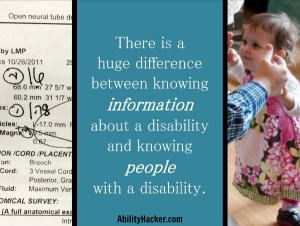 There is a huge difference between knowing information about a disability and knowing people with a disability